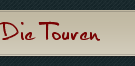 Die Touren